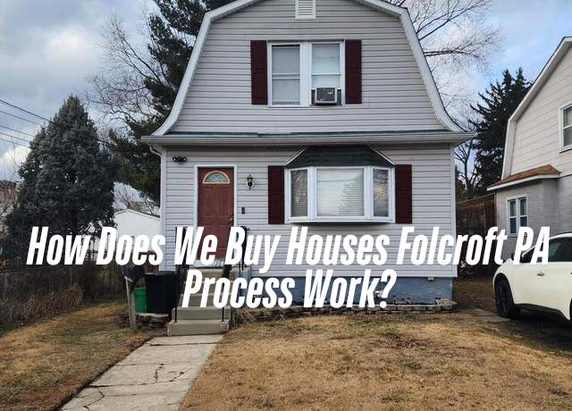 we buy houses folcroft pa