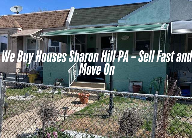 We Buy Houses Sharon Hill PA